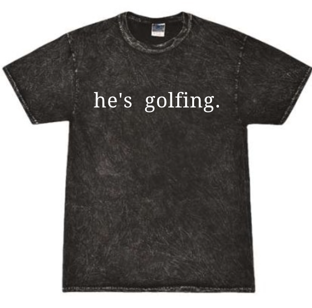 vintage tshirt - he's golfing - Dirty Birdie
